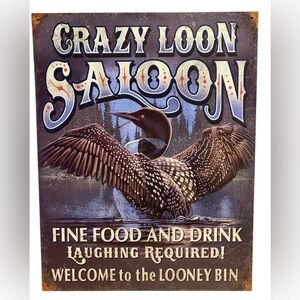 Crazy Loon Saloon Fine Food Drink Welcome to the LOONY BIN Tin Sign Bar Man Cave